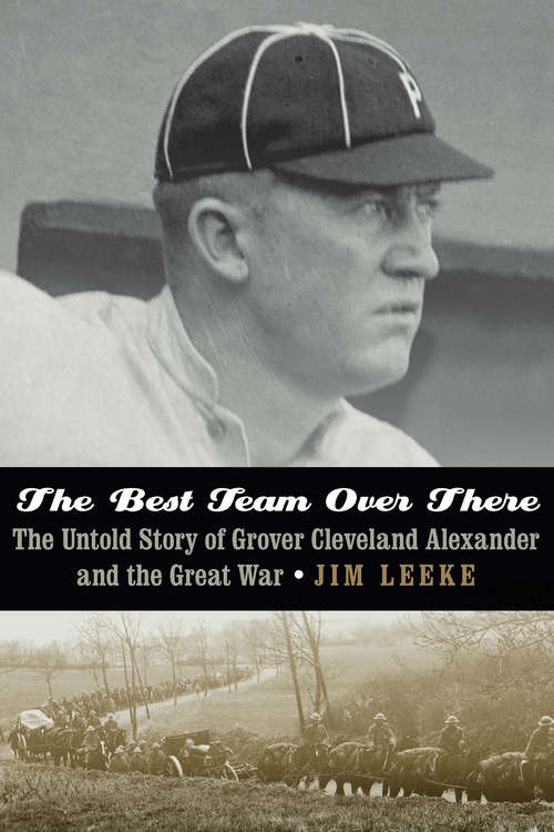 Book cover of The Best Team Over There: The Untold Story of Grover Cleveland Alexander and the Great War