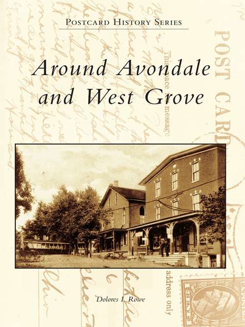 Book cover of Around Avondale and West Grove (Postcard History Series)