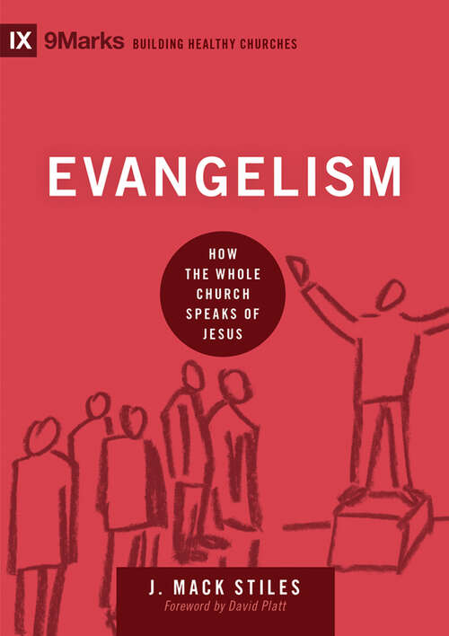 Book cover of Evangelism: How The Whole Church Speaks Of Jesus (9marks: Building Healthy Churches Ser.)