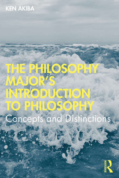Book cover of The Philosophy Major’s Introduction to Philosophy: Concepts and Distinctions