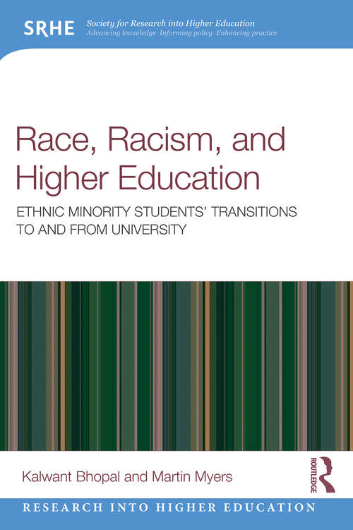 Book cover of Race, Racism, and Higher Education: Ethnic Minority Students’ Transitions to and From University (Research into Higher Education)