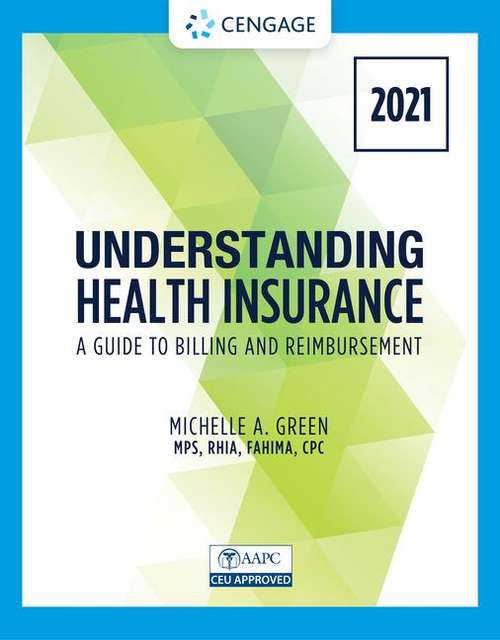 Book cover of Understanding Health Insurance: A Guide to Billing and Reimbursement 2021 (Sixteenth Edition)