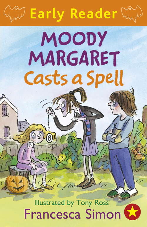 Book cover of Moody Margaret Casts a Spell: Book 18 (Horrid Henry Early Reader #16)