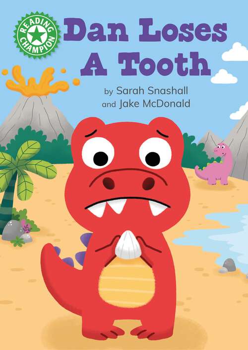 Book cover of Dan Loses a Tooth: Independent Reading Green 5 (Reading Champion #515)