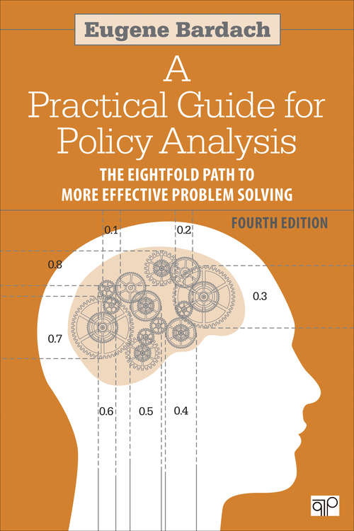 Book cover of Practical Guide for Policy Analysis: The Eightfold Path to More Effective Problem Solving