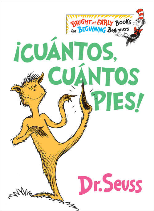 Book cover of ¡Cuántos, cuántos Pies!: El libro de opuestos alocados de Dr. Seuss (Bright & Early Books)