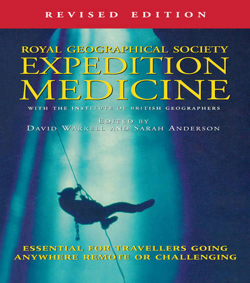 Book cover of Expedition Medicine: Revised Edition (6) (Oxford Medical Handbooks Ser.)