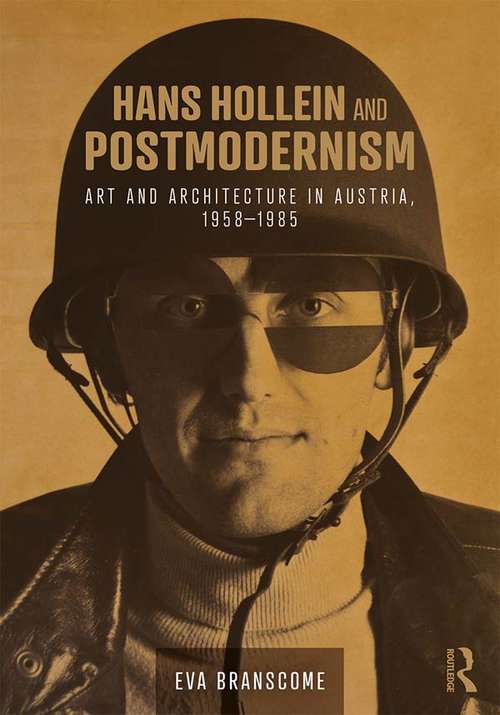 Book cover of Hans Hollein and Postmodernism: Art and Architecture in Austria, 1958-1985