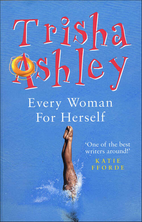 Book cover of Every Woman for Herself: A Novel