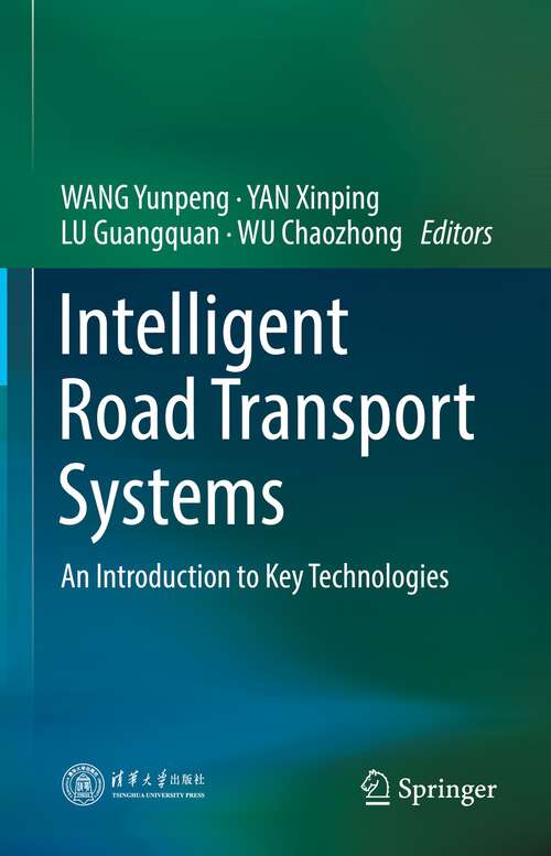 Book cover of Intelligent Road Transport Systems: An Introduction to Key Technologies (1st ed. 2022)