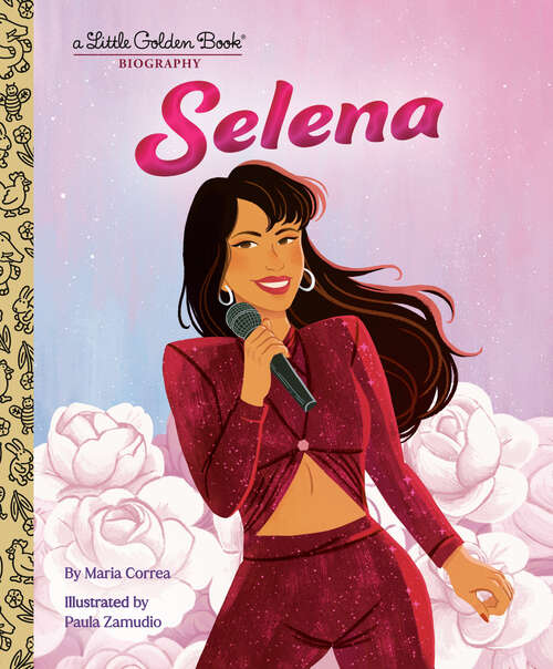 Book cover of Selena: A Little Golden Book Biography (Little Golden Book)