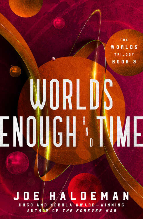 Book cover of Worlds Enough and Time: Worlds, Worlds Apart, And Worlds Enough And Time (The Worlds Trilogy #3)