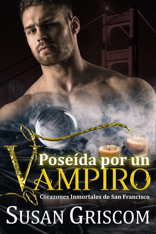 Book cover of Poseída por un Vampiro (Corazones Inmortales de San Francisco #4)
