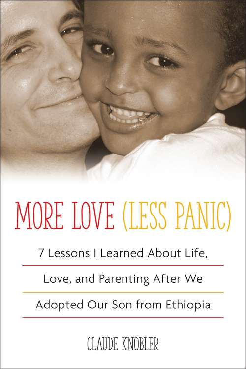 Book cover of More Love, Less Panic