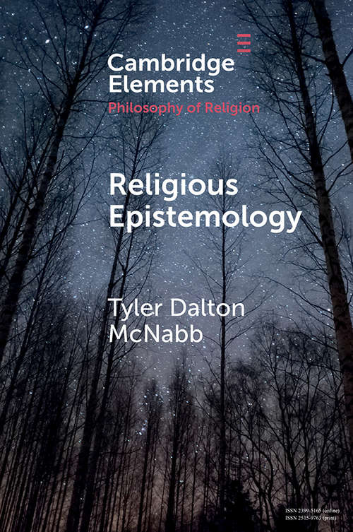 Book cover of Religious Epistemology (Elements in the Philosophy of Religion)