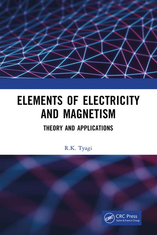 Book cover of Elements of Electricity and Magnetism: Theory and Applications