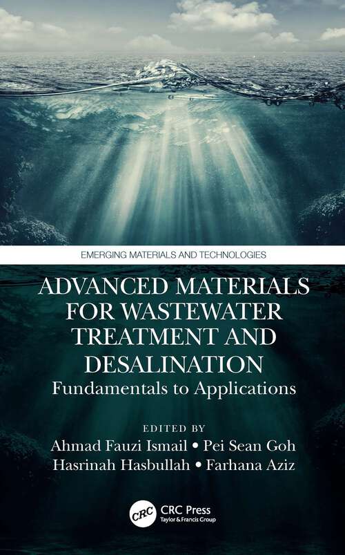 Book cover of Advanced Materials for Wastewater Treatment and Desalination: Fundamentals to Applications (Emerging Materials and Technologies)