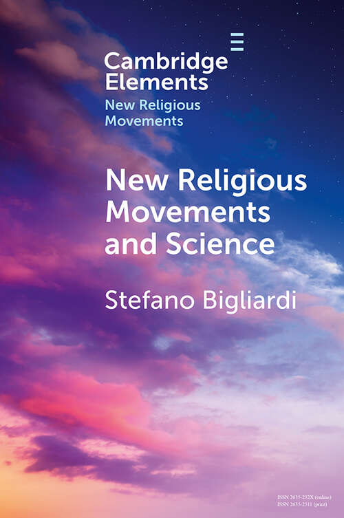 Book cover of New Religious Movements and Science (Elements in New Religious Movements)