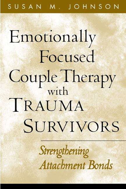 Book cover of Emotionally Focused Couple Therapy with Trauma Survivors