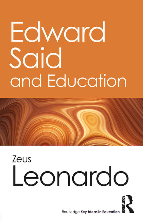 Book cover of Edward Said and Education (Routledge Key Ideas in Education)