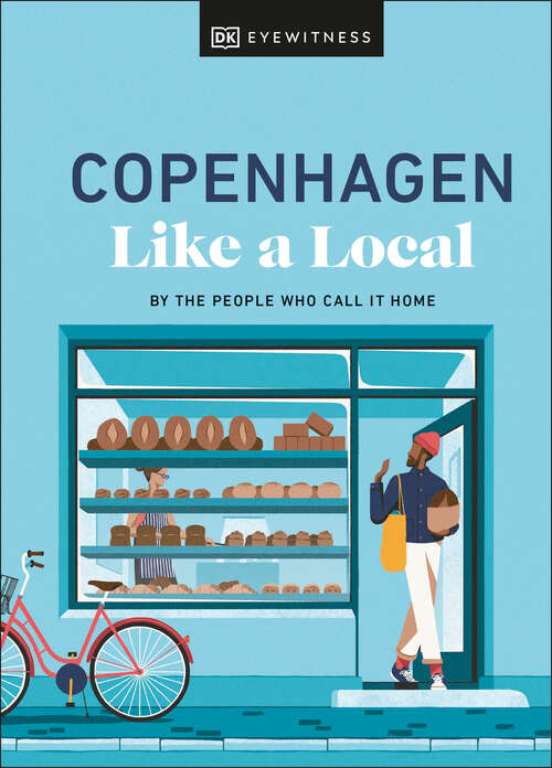 Book cover of Copenhagen Like a Local: By the People Who Call It Home (Local Travel Guide)