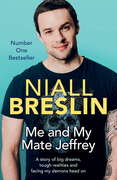 Book cover of Me and My Mate Jeffrey: A story of big dreams, tough realities and facing my demons head on