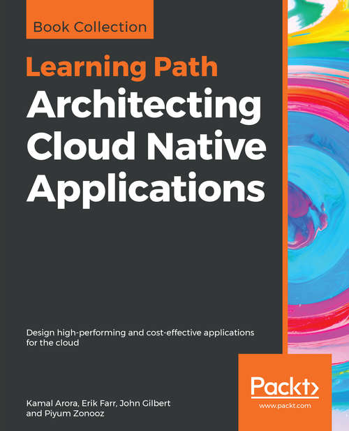 Book cover of Architecting Cloud Native Applications: Design high-performing and cost-effective applications for the cloud