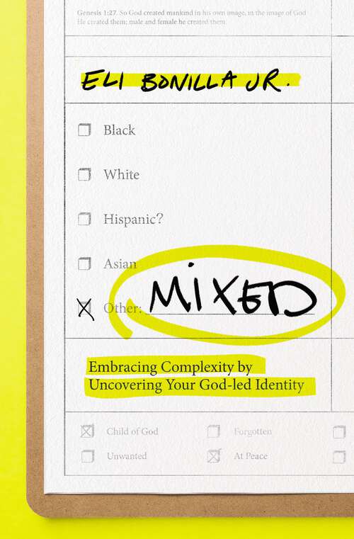 Book cover of Mixed: Embracing Complexity by Uncovering Your God-led Identity