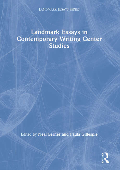 Book cover of Landmark Essays in Contemporary Writing Center Studies (Landmark Essays Series)