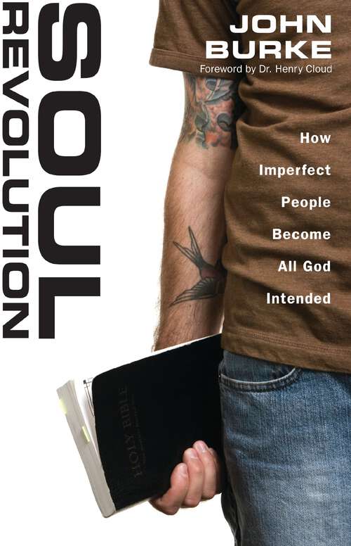 Book cover of Soul Revolution: How Imperfect People Become All God Intended