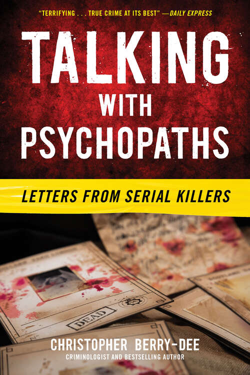 Book cover of Talking with Psychopaths: Letters from Serial Killers (Talking with Psychopaths)