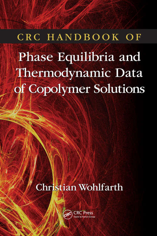 Book cover of CRC Handbook of Phase Equilibria and Thermodynamic Data of Copolymer Solutions (1)