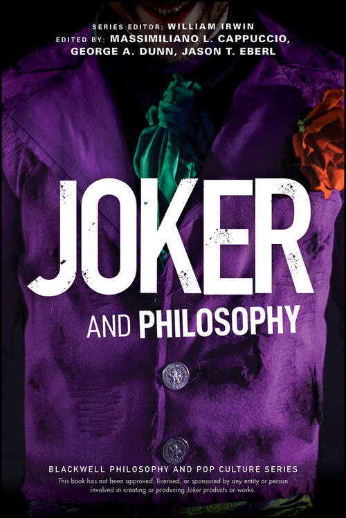 Book cover of Joker and Philosophy: Why So Serious? (The Blackwell Philosophy and Pop Culture Series)