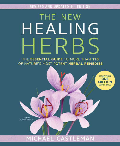 Book cover of The New Healing Herbs: The Essential Guide to More Than 130 of Nature's Most Potent Herbal Remedies (3)