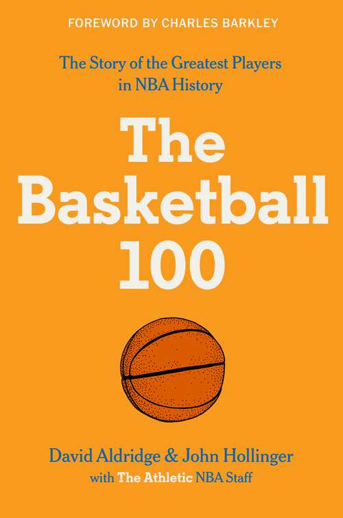 Book cover of The Basketball 100 (Sports series #2)