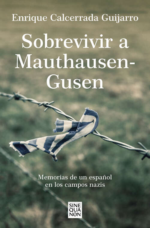 Book cover of Sobrevivir a Mauthausen-Gusen: Memorias de un español en los campos nazis