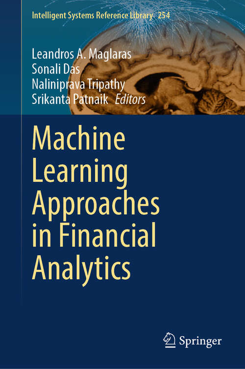 Book cover of Machine Learning Approaches in Financial Analytics (2024) (Intelligent Systems Reference Library #254)