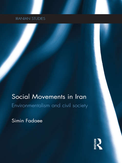 Book cover of Social Movements in Iran: Environmentalism and Civil Society (Iranian Studies)