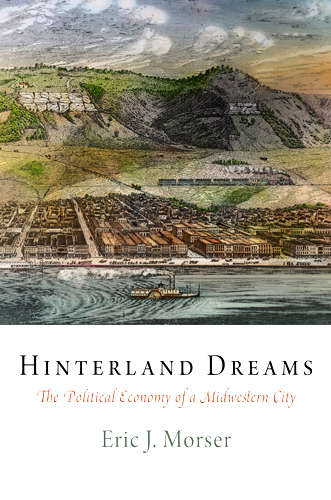 Book cover of Hinterland Dreams: The Political Economy of a Midwestern City (American Business, Politics, and Society)