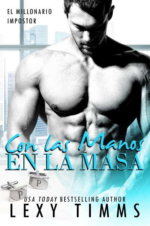 Book cover of Con las Manos en la Masa
