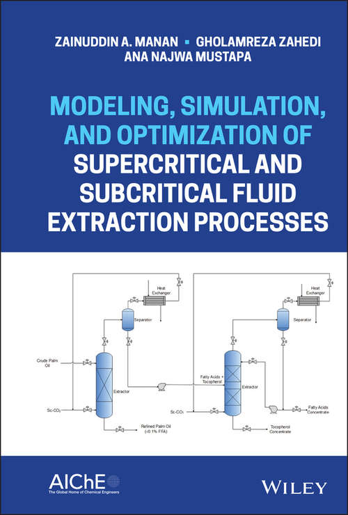 Book cover of Modeling, Simulation, and Optimization of Supercritical and Subcritical Fluid Extraction Processes