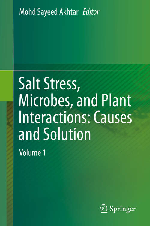 Book cover of Salt Stress, Microbes, and Plant Interactions: Causes and Solution: Volume 1 (1st ed. 2019)