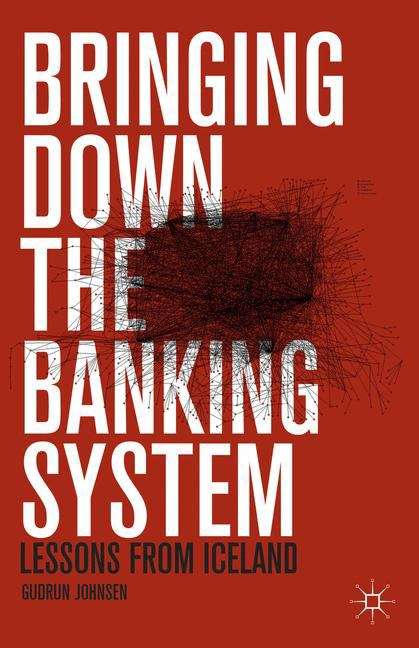 Book cover of Bringing Down The Banking System