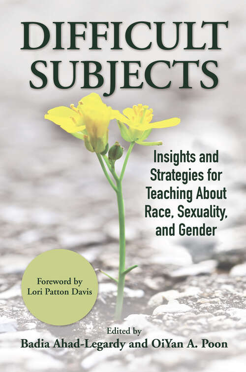 Book cover of Difficult Subjects: Insights and Strategies for Teaching About Race, Sexuality, and Gender