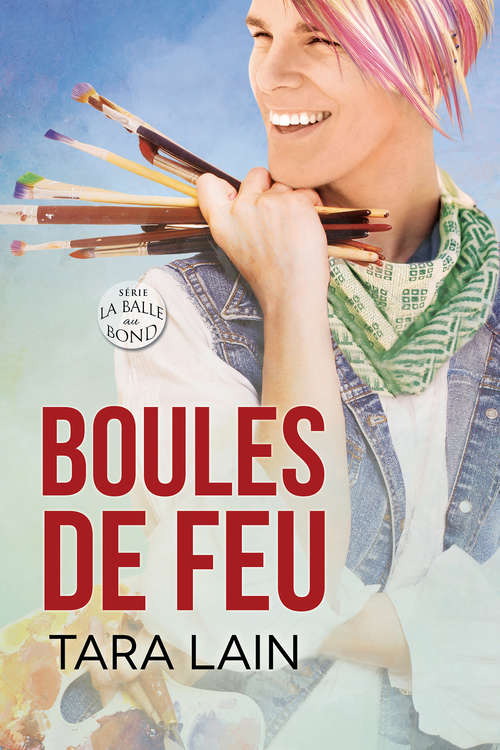 Book cover of Boules de feu (La balle au bond #2)