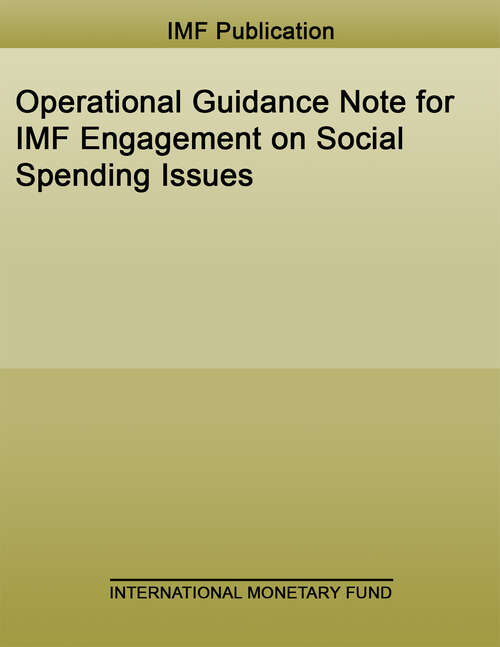 Book cover of Operational Guidance Note for IMF Engagement on Social Spending Issues (Policy Papers)
