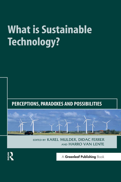 Book cover of What is Sustainable Technology?: Perceptions, Paradoxes and Possibilities