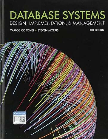 Book cover of Database Systems: Design, Implementation, and Management (Thirteenth Edition) (Mindtap Course List Series)