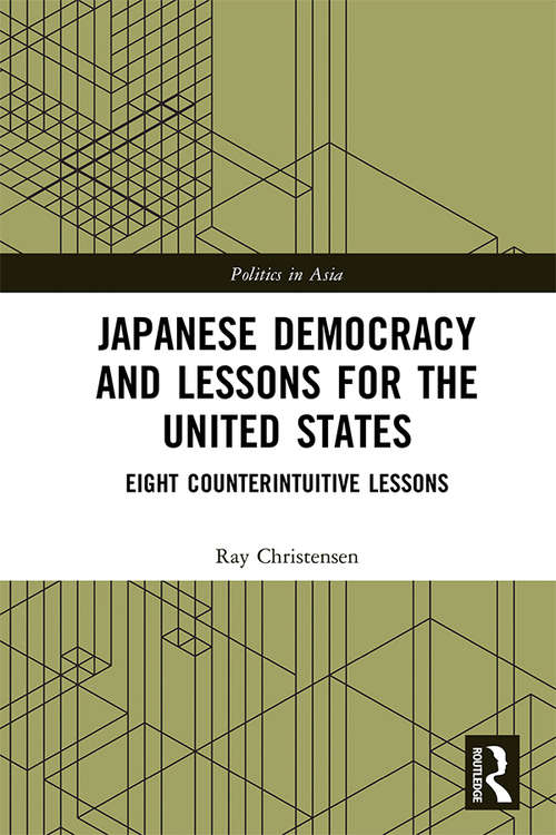 Book cover of Japanese Democracy and Lessons for the United States: Eight Counterintuitive Lessons (Politics in Asia)