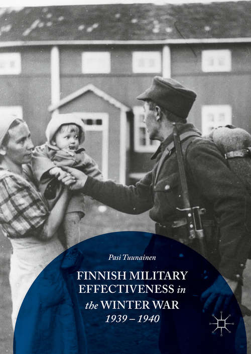 Book cover of Finnish Military Effectiveness in the Winter War, 1939-1940